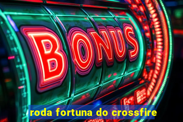 roda fortuna do crossfire