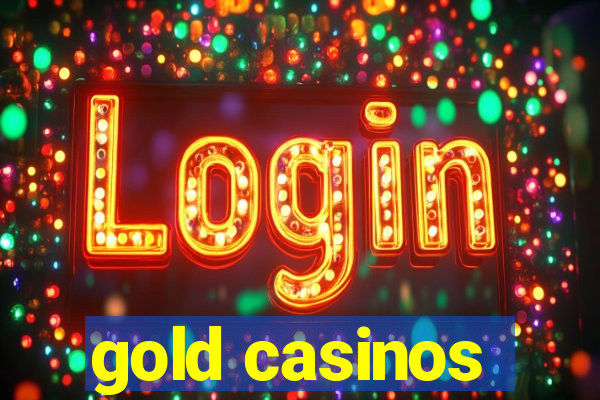 gold casinos