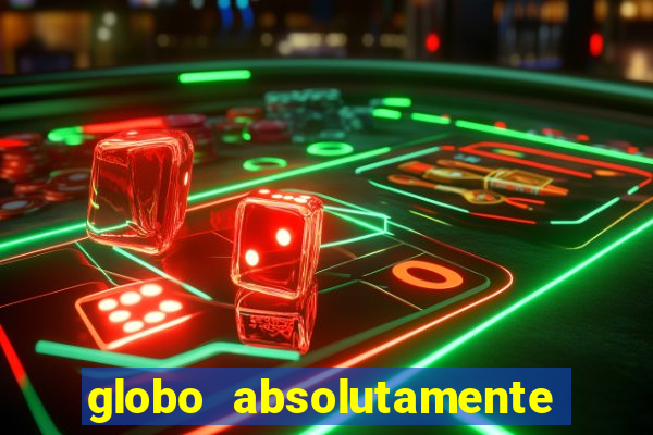 globo absolutamente sobretudo 2019