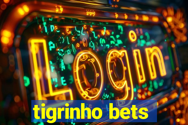 tigrinho bets