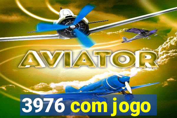 3976 com jogo