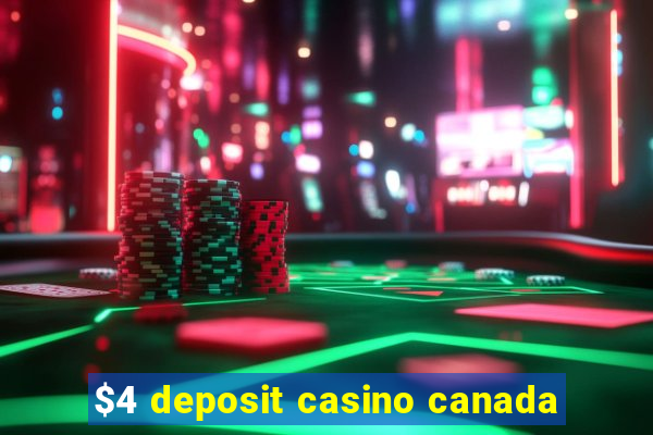 $4 deposit casino canada