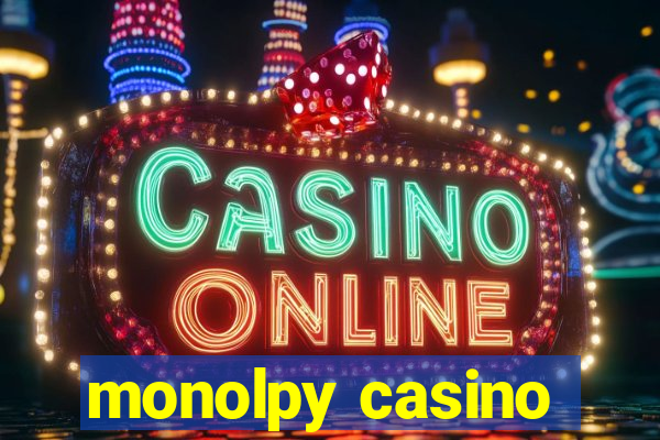 monolpy casino