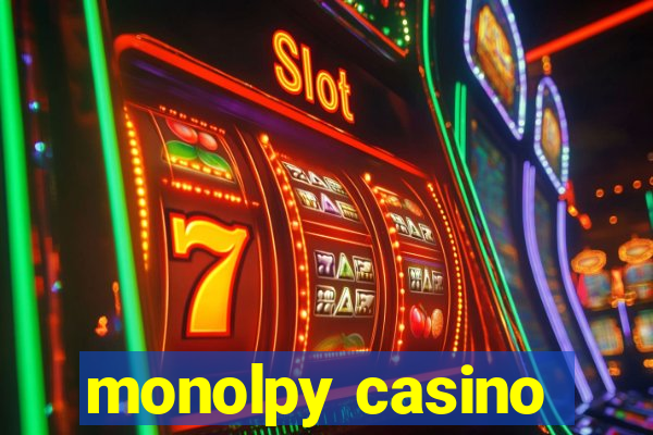 monolpy casino