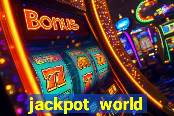 jackpot world casino games