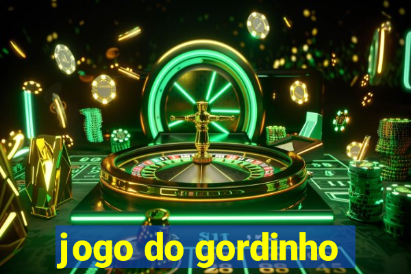 jogo do gordinho