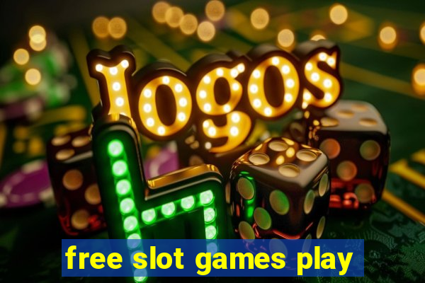 free slot games play