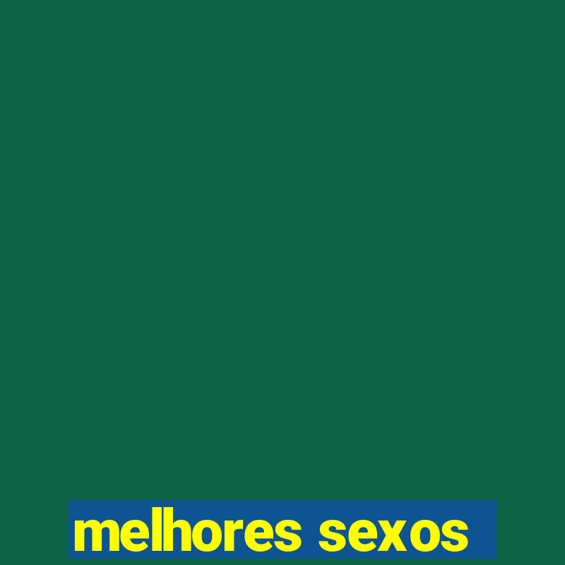 melhores sexos