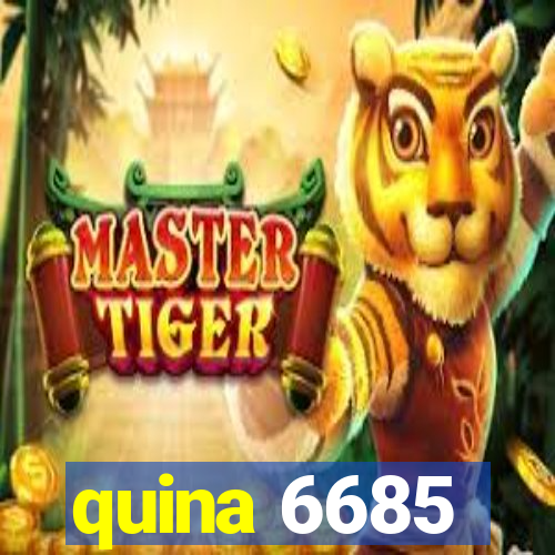 quina 6685