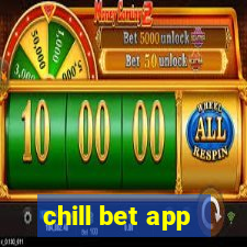 chill bet app