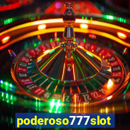 poderoso777slots