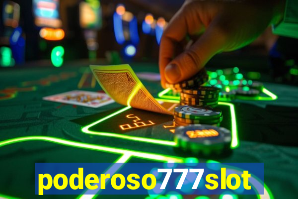 poderoso777slots