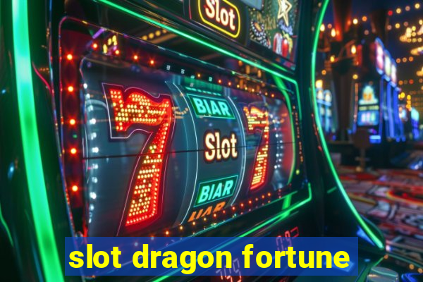 slot dragon fortune