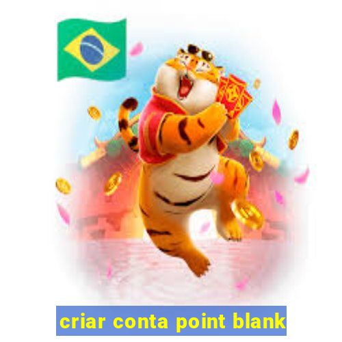 criar conta point blank