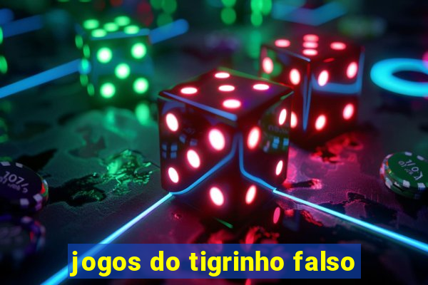 jogos do tigrinho falso