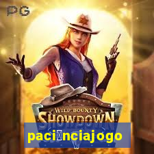 paci锚nciajogo