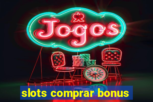 slots comprar bonus