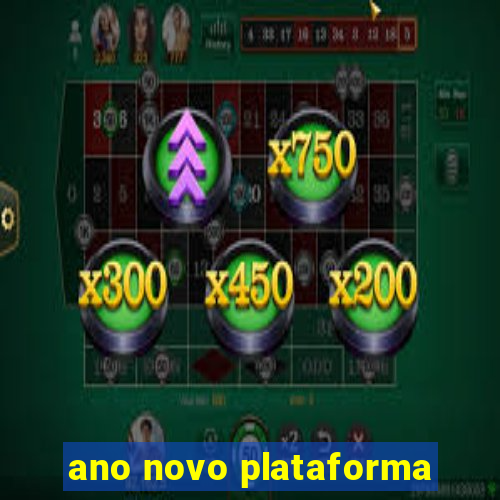 ano novo plataforma