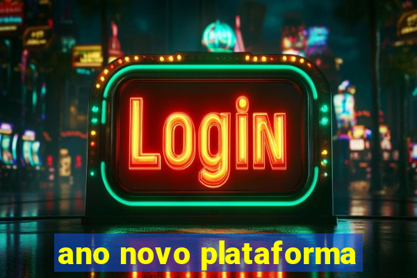 ano novo plataforma