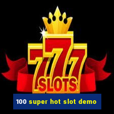 100 super hot slot demo