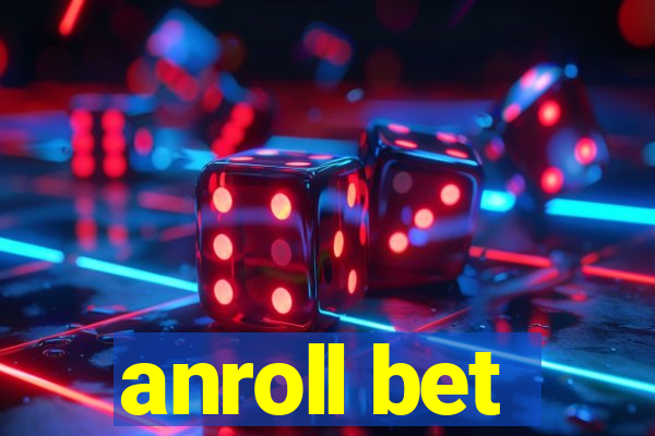 anroll bet