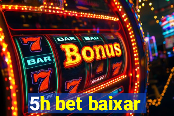 5h bet baixar