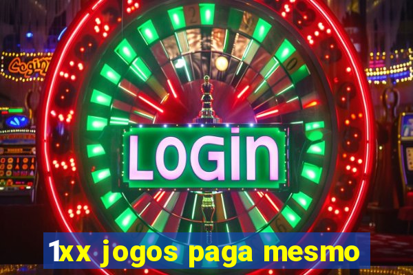 1xx jogos paga mesmo