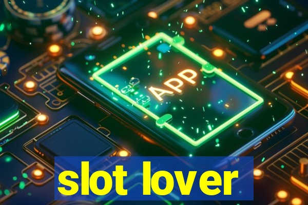 slot lover