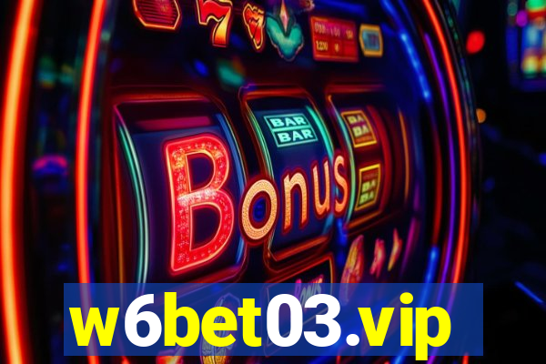 w6bet03.vip