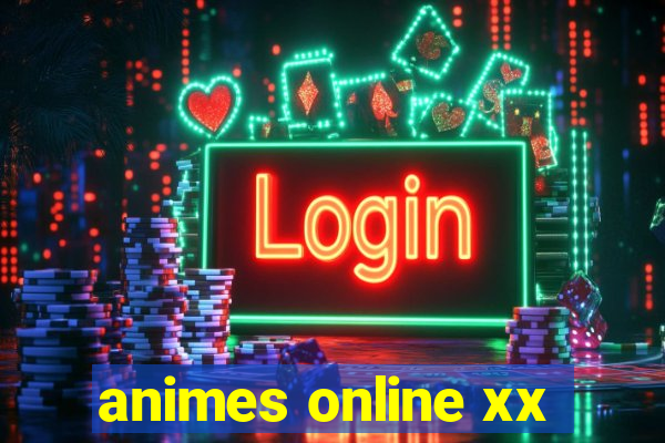 animes online xx