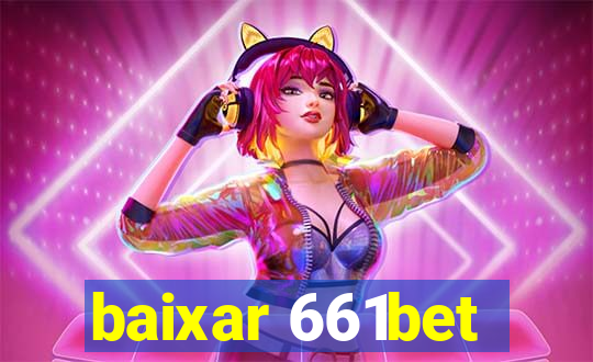 baixar 661bet