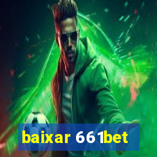 baixar 661bet