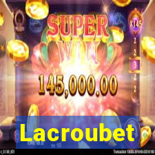 Lacroubet