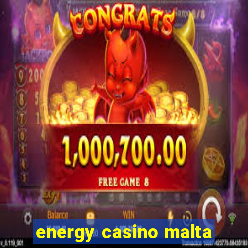 energy casino malta