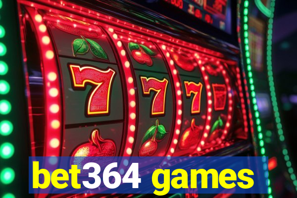 bet364 games