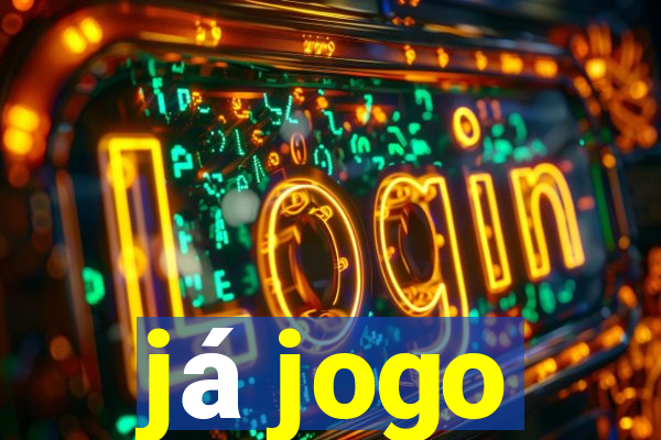 já jogo