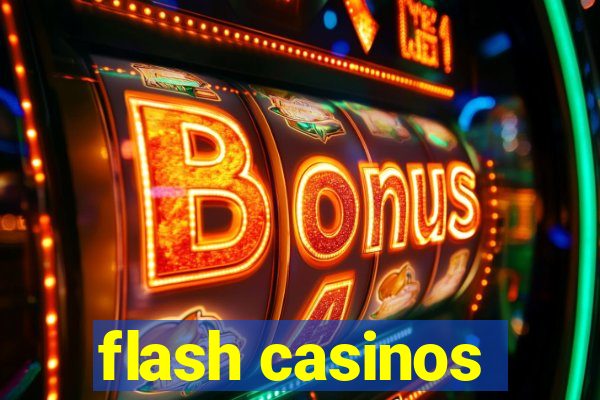 flash casinos