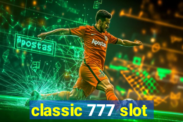 classic 777 slot