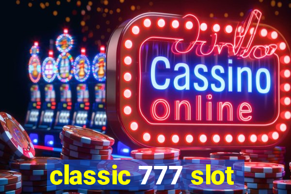 classic 777 slot