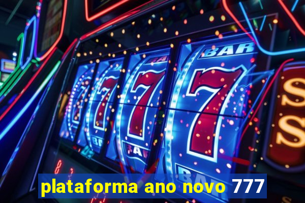 plataforma ano novo 777