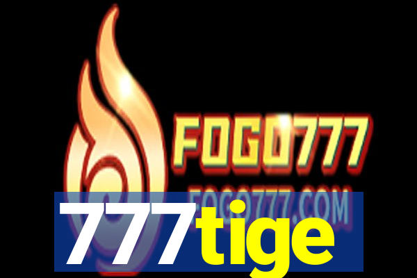 777tige