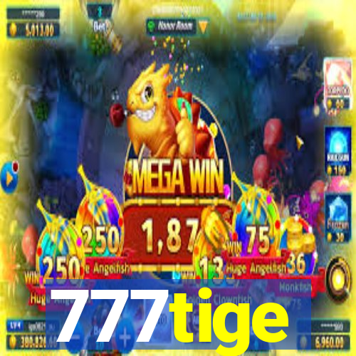 777tige