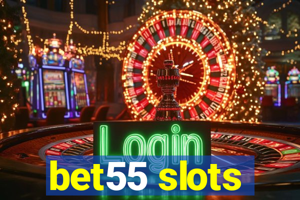 bet55 slots