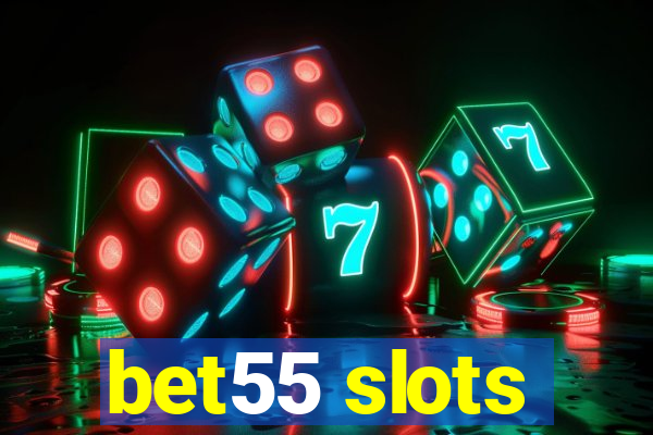 bet55 slots