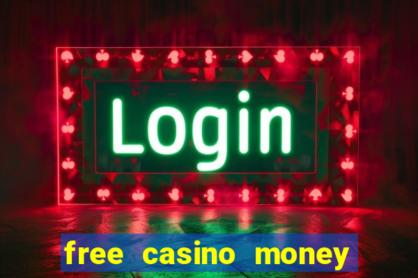 free casino money without deposit