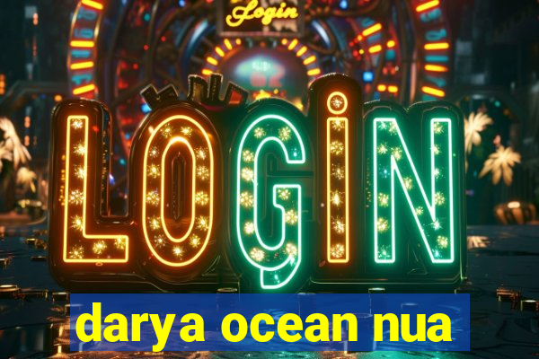 darya ocean nua