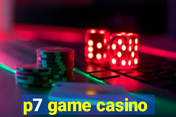 p7 game casino