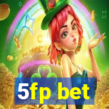 5fp bet