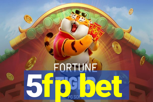 5fp bet