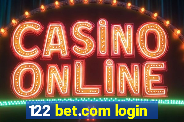 122 bet.com login